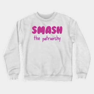 smash the patriarchy bubble letters Crewneck Sweatshirt